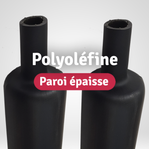 Gaines Polyoléfine Paroi épaisse